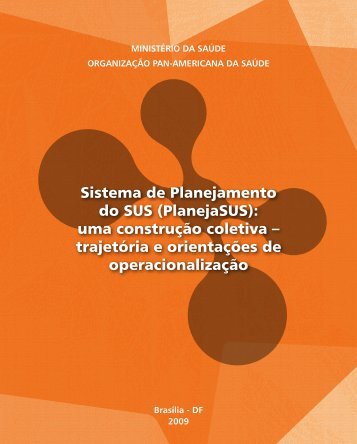 Sistema de Planejamento do SUS (PlanejaSUS) - BVS Ministério da ...