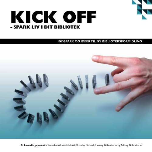 Kick Off - Spark liv i dit bibliotek - samlet - Københavns Biblioteker