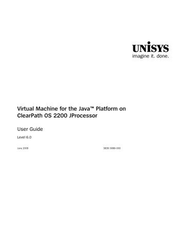 Virtual Machine for the Java Platform on ClearPath OS 2200 ...