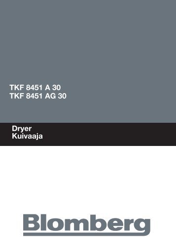 TKF 8451 A 30 TKF 8451 AG 30 Dryer Kuivaaja - Blomberg