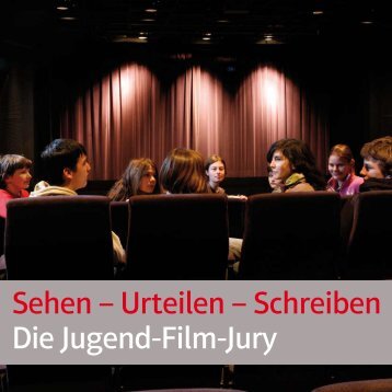 Sehen – Urteilen – Schreiben Die Jugend-Film-Jury - Deutsches ...