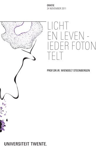 LICHT EN LEVEN - IEdEr foToN TELT - Universiteit Twente