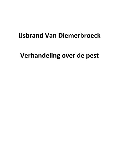 IJsbrand Van Diemerbroeck Verhandeling over de pest - Universiteit ...