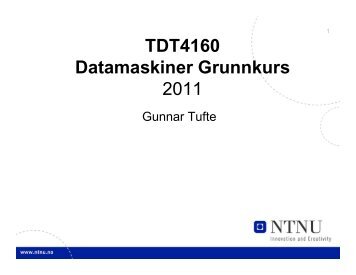 TDT4160 Datamaskiner Grunnkurs 2011