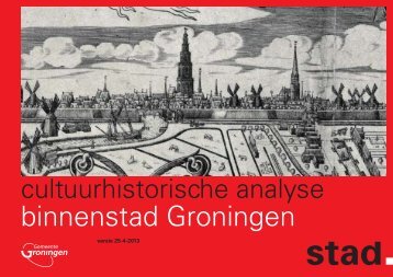 Bijlage cultuurhistorische analyse - Gemeente Groningen