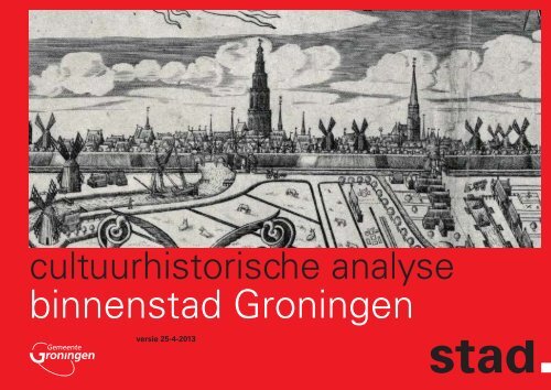 Bijlage cultuurhistorische analyse - Gemeente Groningen