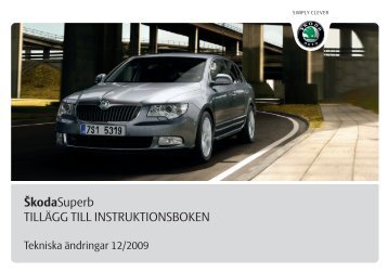 ŠkodaSuperb TILLÄGG TILL INSTRUKTIONSBOKEN - Media Portal ...