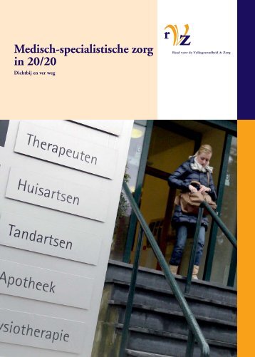 Medisch-specialistische zorg in 20/20 - RVZ - Raad voor ...