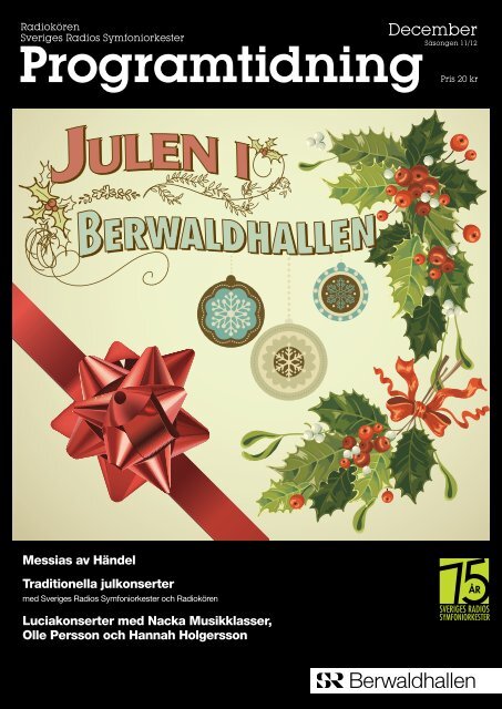 Programtidningen Berwaldhallen December 2011 ... - Sveriges Radio