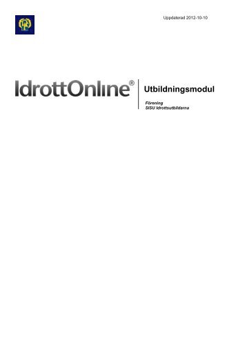 Manual om utbildningsmodulen - IdrottOnline Förbund - en del av ...