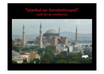 “Istanbul var Konstantinopoli”