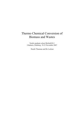 Thermo Chemical Conversion of Biomass and Wastes