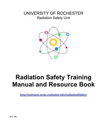 Radiation Safety Training Manual - Extranet - University of Rochester