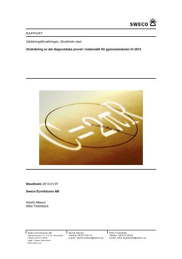 20 Bilaga Slutrapport Stockholmsprovet 130107.pdf - Insyn