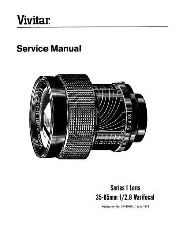 Page 1 Vivitar: Service Manual Series] Lens 35-85mm f/2.8 Varifncal ...