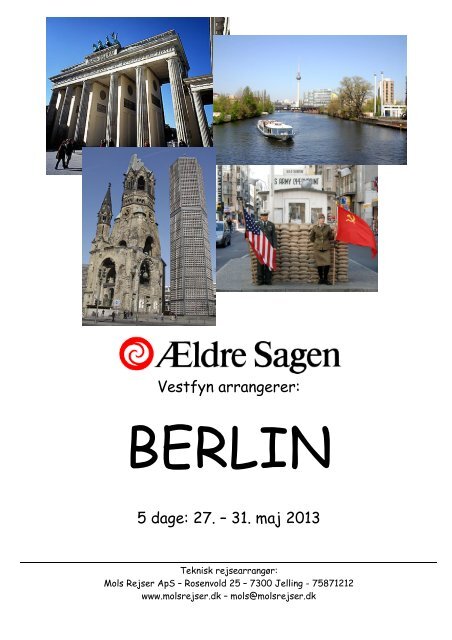 Vestfyn arrangerer: 5 dage: 27. – 31. maj 2013 - Ældre Sagen