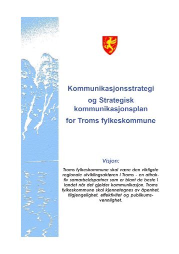 Kommunikasjonsstrategi og Strategisk kommunikasjonsplan for ...