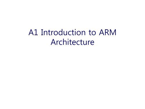 A1 Introduction to ARM Architecture