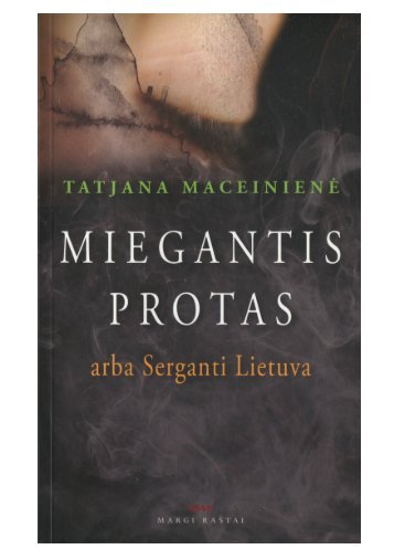 MIEGANTIS PROTAS, arba Serganti Lietuva - Maceina.lt