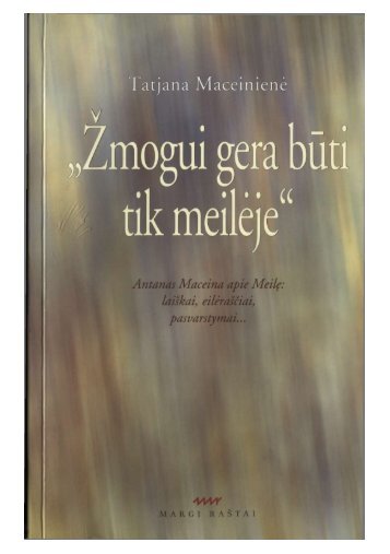 Žmogui gera būti tik meilėje - Maceina.lt