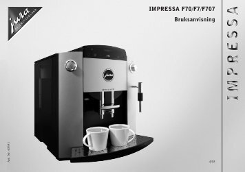 IMPRESSA F70/F7/F707 Bruksanvisning - Kaffemaskinen