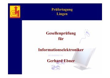 Gesellenprüfung für Informationselektroniker Gerhard Ebner