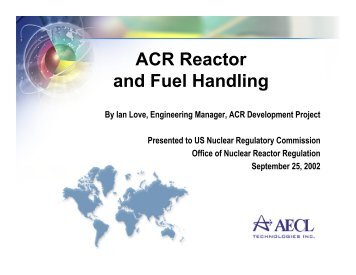 ACR Reactor and Fuel Handling - Bill Garland's Nuclear ...