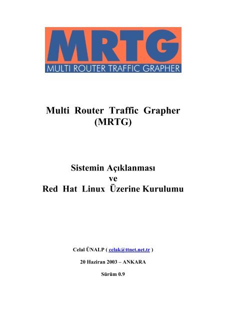 Multi Router Traffic Graph Multi Router Traffic Grapher (MRTG)