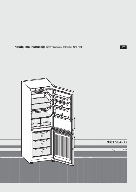 Naudojimo instrukcija Šaldytuvas su šaldikliu, NoFrost - Liebherr