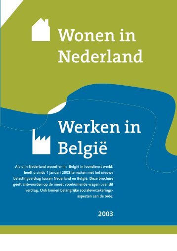 Wonen in Nederland Werken in Belgie - Fiscus.fgov.be