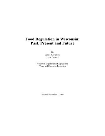 Food Regulation in Wisconsin: Past, Present and Future