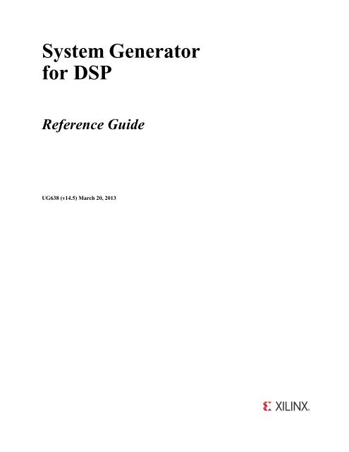 Xilinx System Generator for DSP: Reference Guide (UG638),Xilinx ...