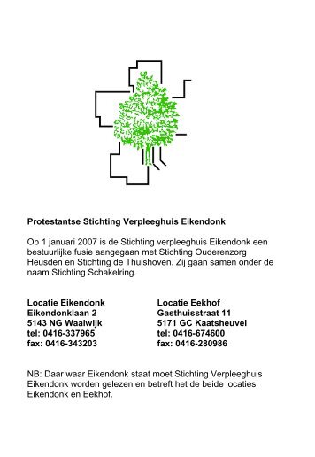 Protestantse Stichting Verpleeghuis Eikendonk Op 1 januari 2007 is ...