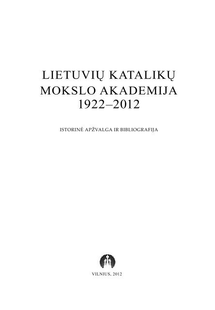 Istorinė apžvalga ir bibliografija, Vilnius: LKMA, 2012 - Lietuvių ...