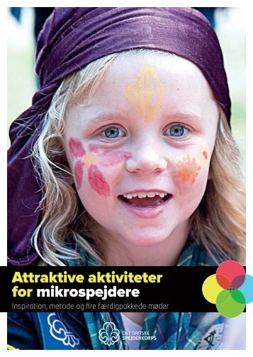 Attraktive aktiviteter for mikrospejdere - Det Danske Spejderkorps