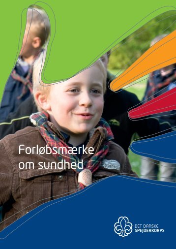 Forløbsmærke om sundhed.pdf - Det Danske Spejderkorps