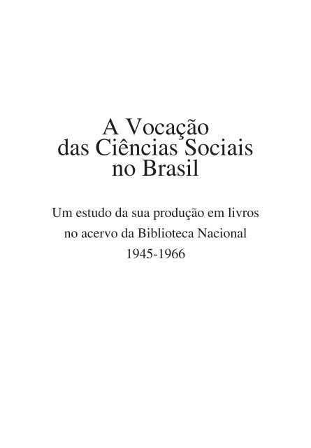 A Vocação das Ciências Sociais no Brasil - Fundação Biblioteca ...