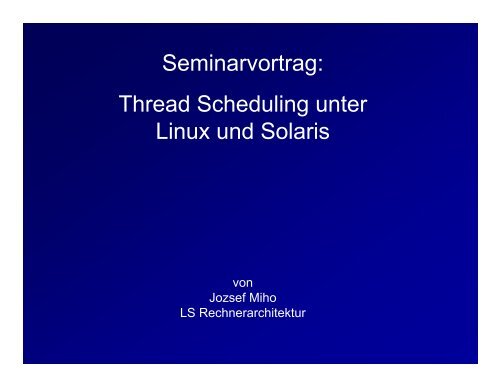 Seminarvortrag: Thread Scheduling unter Linux und Solaris
