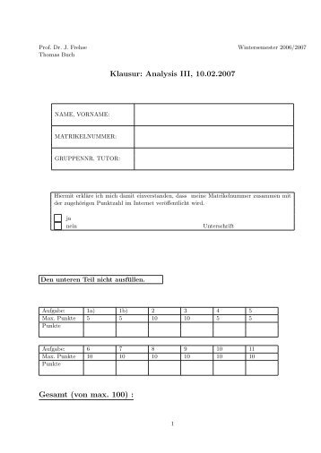 Klausur: Analysis III, 10.02.2007 Gesamt (von max. 100) :