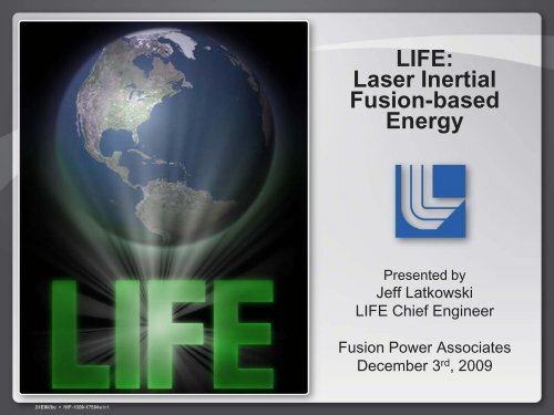 LIFE: Laser Inertial Fusion-based Energy