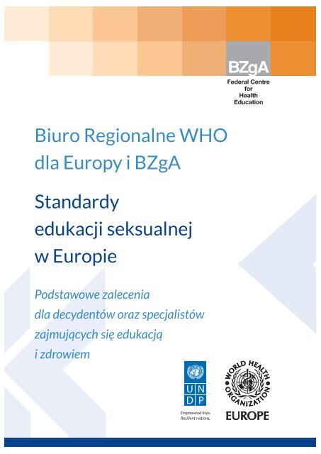 Biuro Regionalne WHO dla Europy i BZgA Standardy edukacji seksualnej w Europie