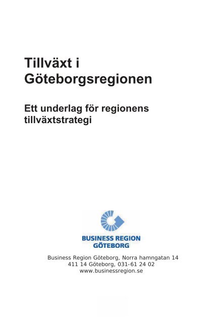 Tillväxt i Göteborgsregionen. Ett underlag för regionens tillväxtstrategi.