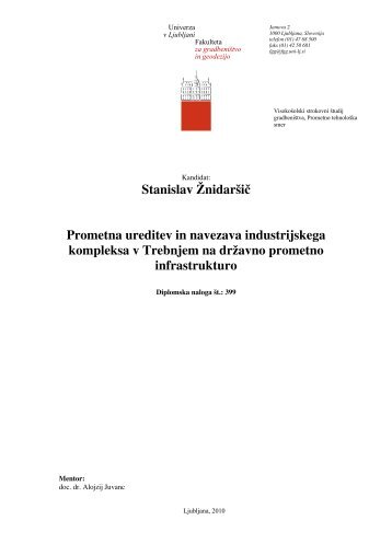 Stanislav Žnidaršič Prometna ureditev in navezava industrijskega ...