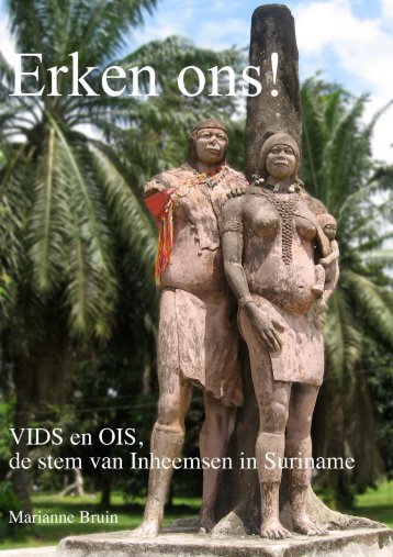 Erken ons! VIDS en OIS, de stem van Inheemsen in Suriname