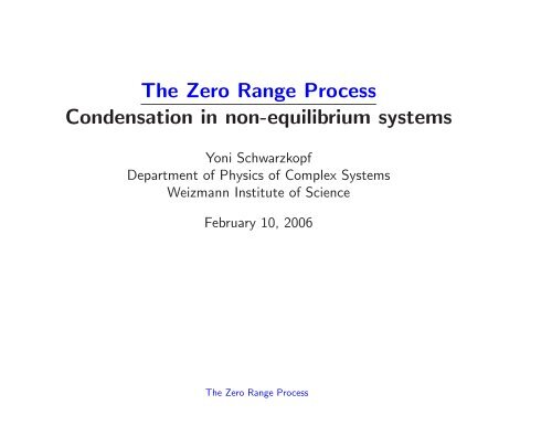 The Zero Range Process Condensation in non-equilibrium systems