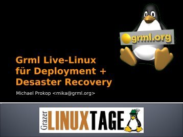 Grml Live-Linux für Deployment und Desaster Recovery - Michael ...