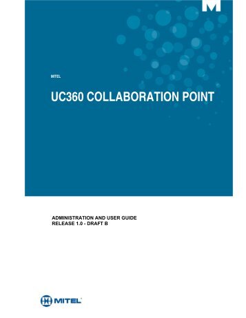 UC360 Administration and User Guide - Mitel Edocs