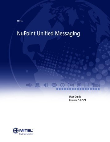 Messaging User Guide, Rls 5.0 SP1 - Mitel Edocs