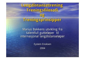 Langdistansetrening Treningsfilosofi og Treningsprinsipper