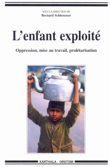 L'enfant exploité : oppression, mise au travail, prolétarisation